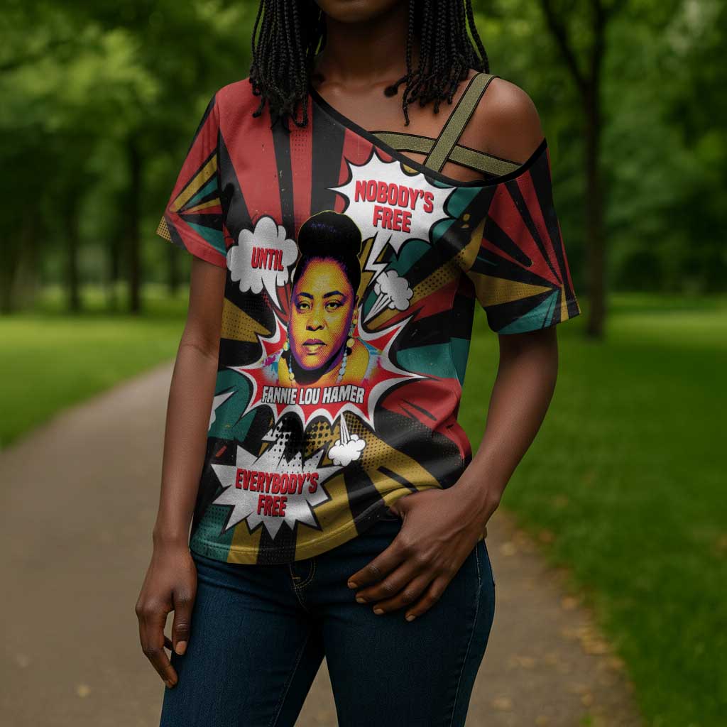 Fannie Lou Hamer Cross Shoulder Shirt with Pop Art Comic Style Design Bold Quote and Civil Rights Tribute - African Pride