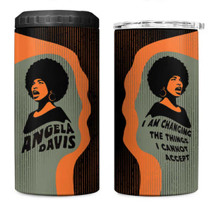 Angela Davis 4 in 1 Can Cooler Tumbler Retro Graphic Design I Am Changing the Things I Cannot Accept Quote Civil Rights Empowerment Tribute - African Pride