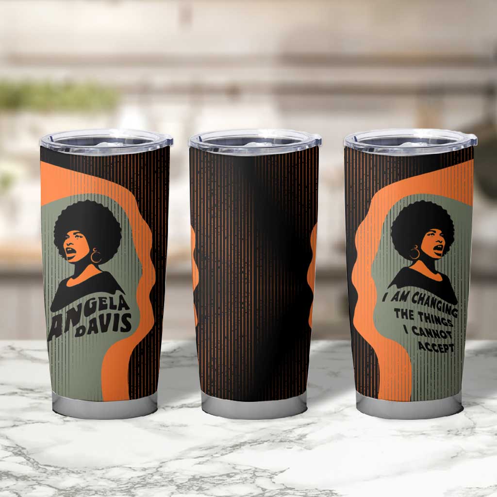 Angela Davis Tumbler Cup Retro Graphic Design I Am Changing the Things I Cannot Accept Quote Civil Rights Empowerment Tribute - African Pride