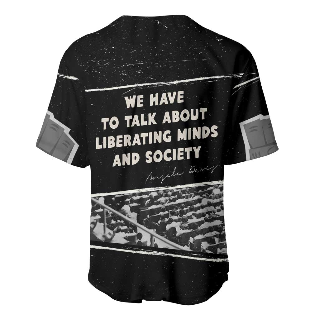Angela Davis Baseball Jersey Protest Design Liberating Minds and Society Quote Civil Rights Movement TS04
