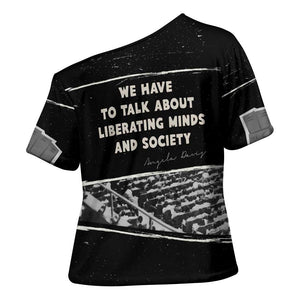 Angela Davis Cross Shoulder Shirt Protest Design Liberating Minds and Society Quote Civil Rights Movement - African Pride