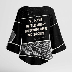 Angela Davis Kimono Sleeve Blouse Protest Design Liberating Minds and Society Quote Civil Rights Movement - African Pride