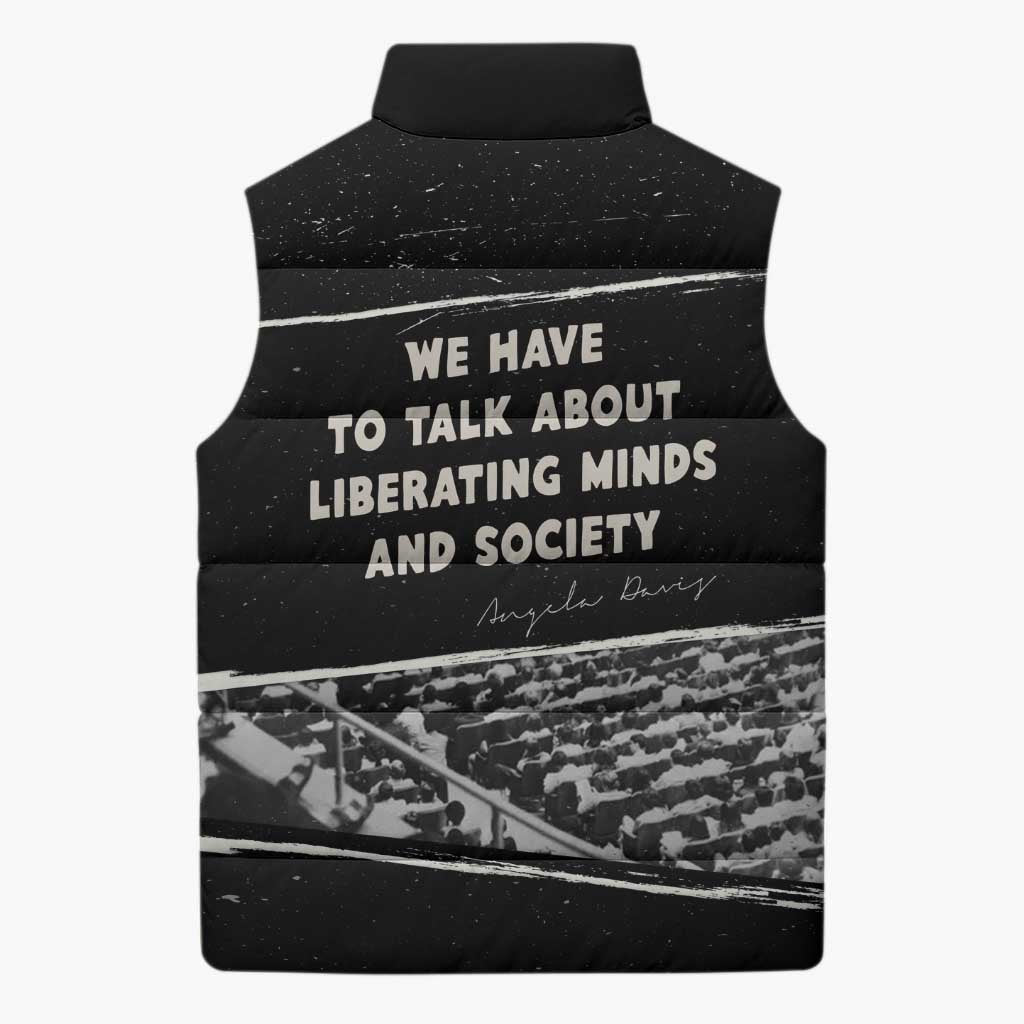Angela Davis Sleeveless Puffer Jacket Protest Design Liberating Minds and Society Quote Civil Rights Movement - African Pride
