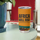 Patrice Lumumba Tumbler Cup with Profile Portrait and Bold Africa Will Rise Statement - African Pride