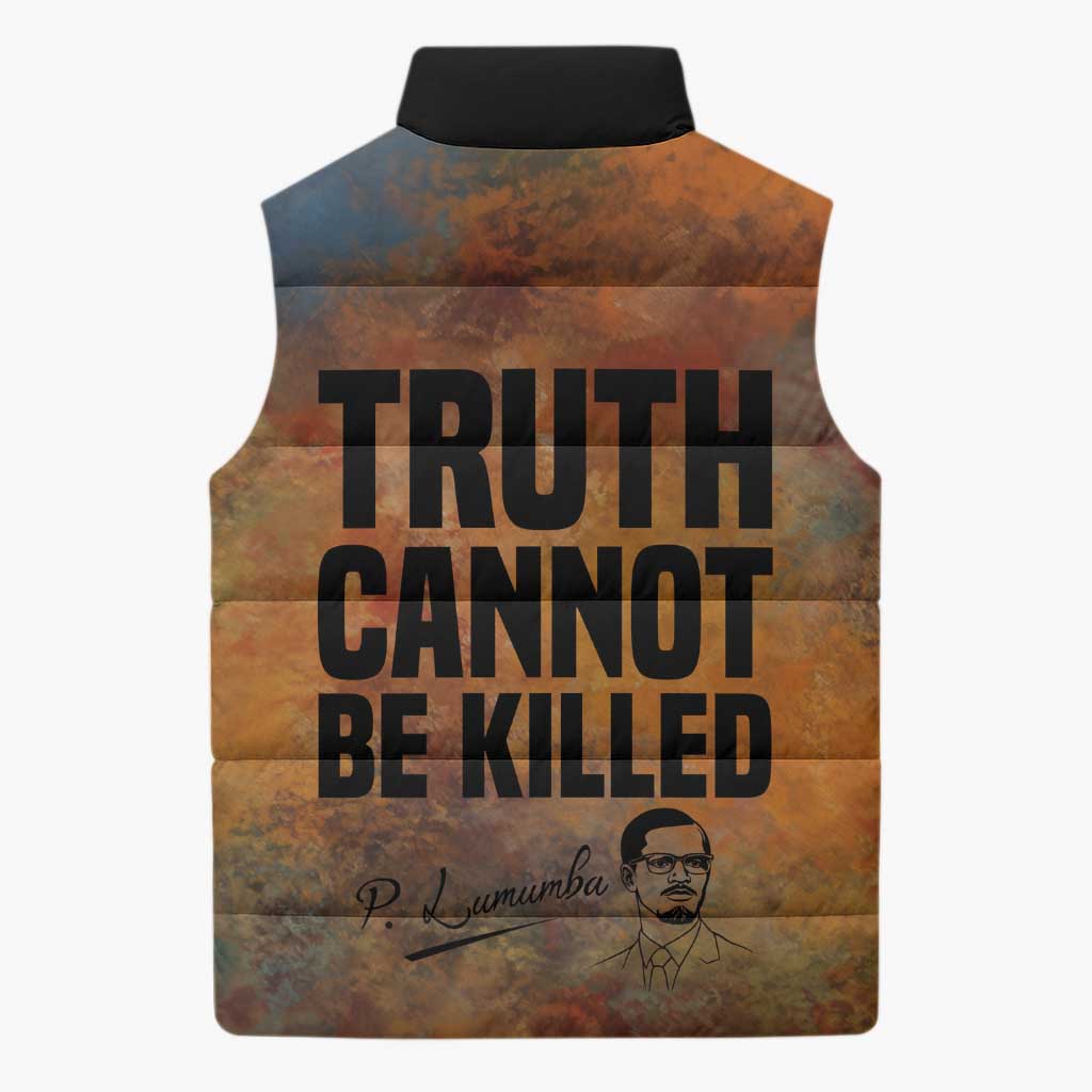 Patrice Lumumba Sleeveless Puffer Jacket with Line Art Portrait and Truth Cannot Be Killed Inspirational Quote - African Pride