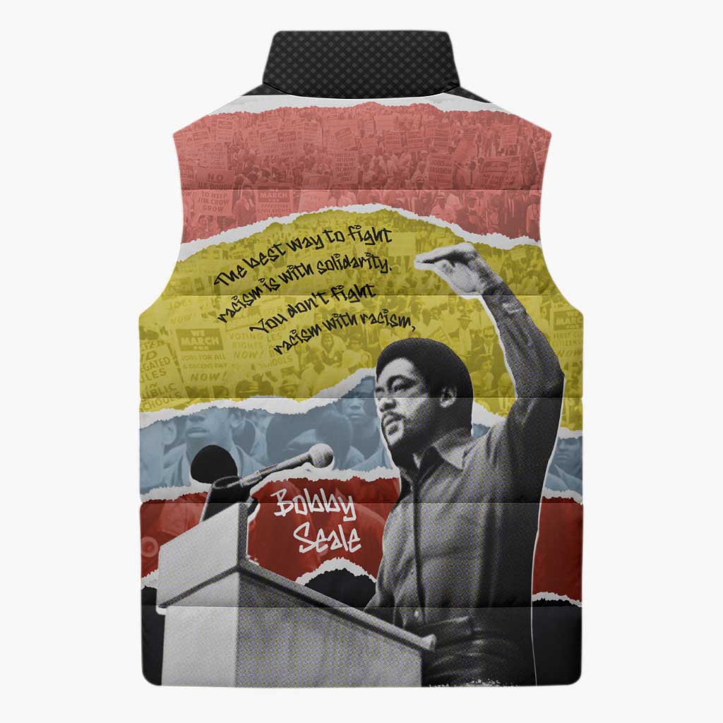 Bobby Seale Sleeveless Puffer Jacket Torn Paper Collage Design Solidarity Quote Powerful Speech Artwork Civil Rights - African Pride