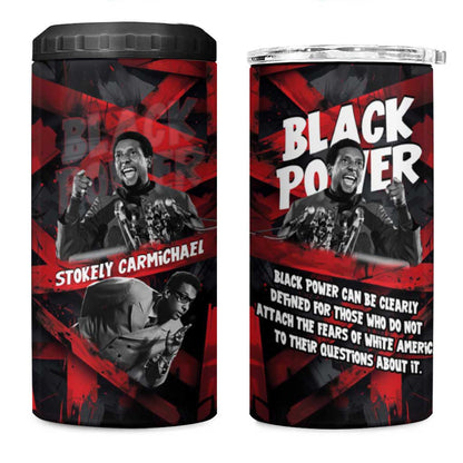 Stokely Carmichael 4 in 1 Can Cooler Tumbler Graphic Design Black Power Quote Powerful Speech Civil Rights - African Pride