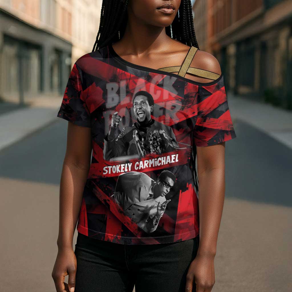 Stokely Carmichael Cross Shoulder Shirt Graphic Design Black Power Quote Powerful Speech Civil Rights - African Pride