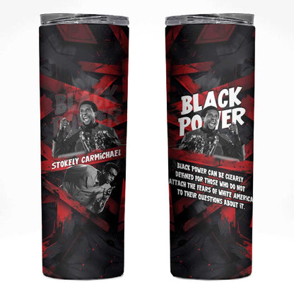 Stokely Carmichael Skinny Tumbler Graphic Design Black Power Quote Powerful Speech Civil Rights - African Pride