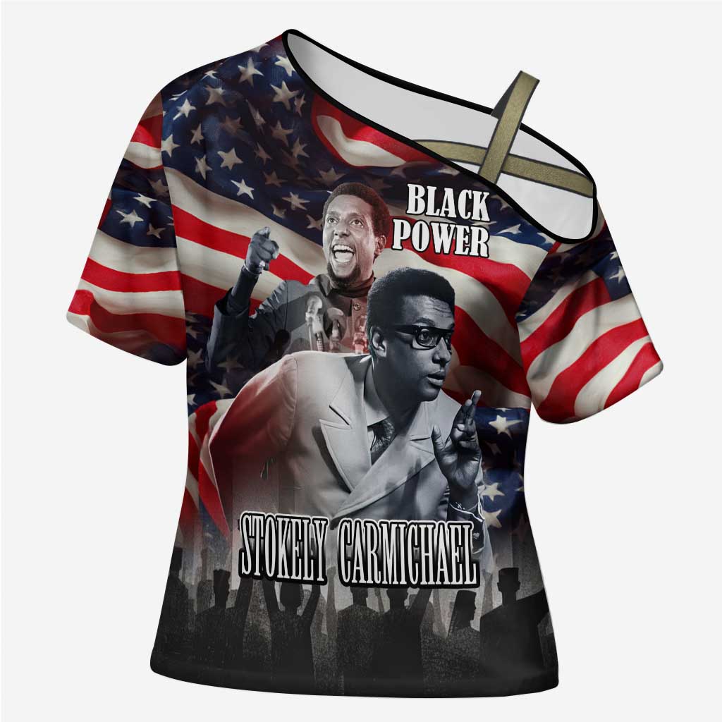 Stokely Carmichael Cross Shoulder Shirt American Flag Background Black Power Quote Civil Rights Leader Powerful Speech - African Pride