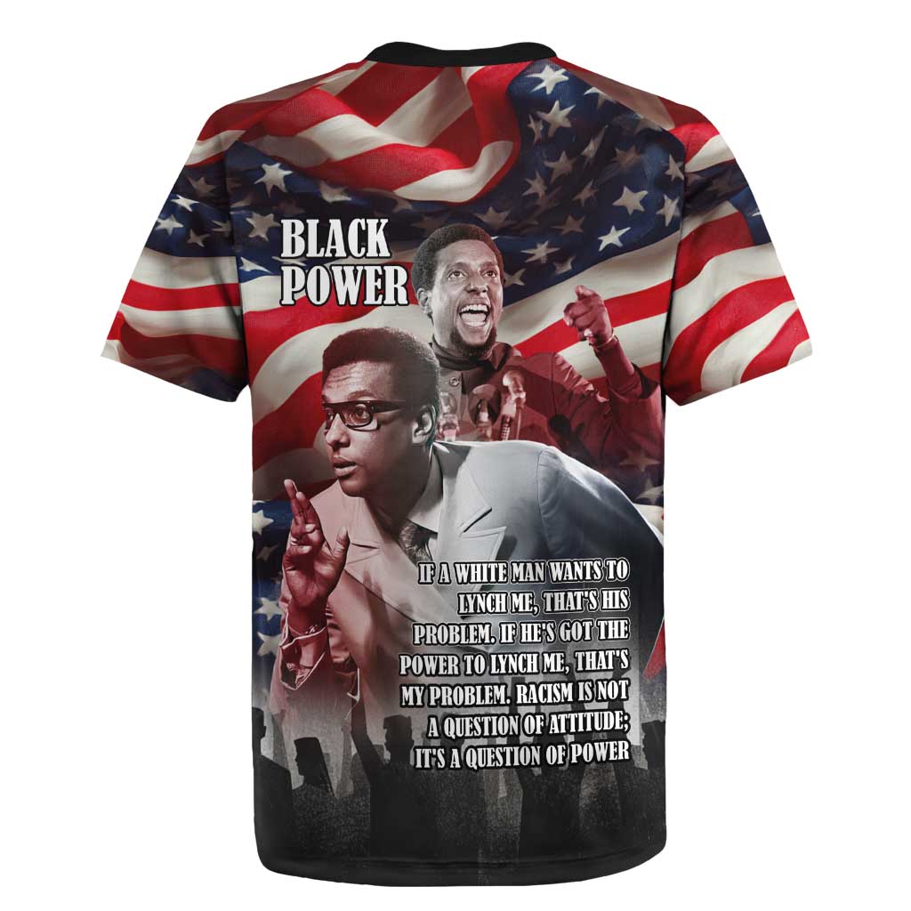 Stokely Carmichael Rugby Jersey American Flag Background Black Power Quote Civil Rights Leader Powerful Speech - African Pride