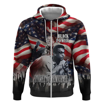 Stokely Carmichael Zip Hoodie American Flag Background Black Power Quote Civil Rights Leader Powerful Speech - African Pride