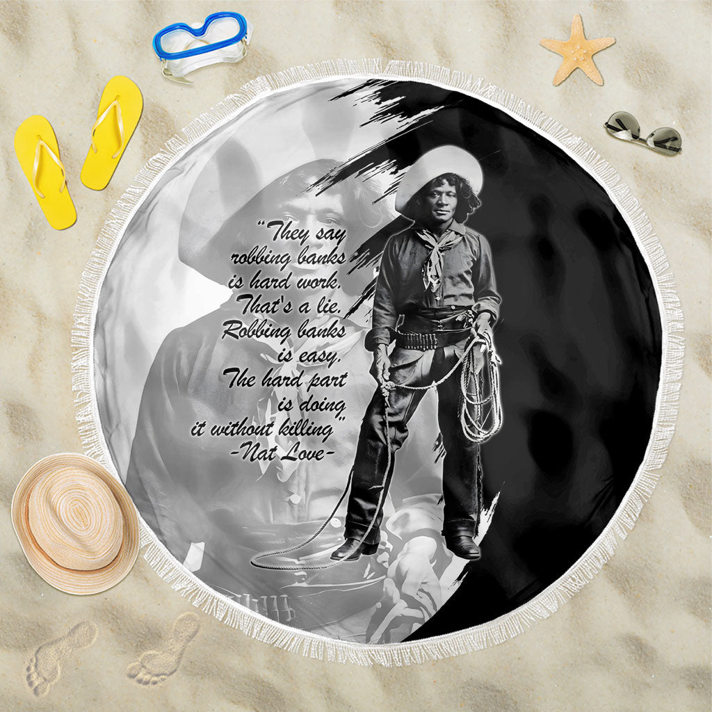 Nat Love Beach Blanket Deadwood Dick Legendary Black Cowboy - Famous Outlaw Quote