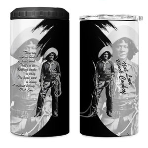 Nat Love 4 in 1 Can Cooler Tumbler Deadwood Dick Legendary Black Cowboy - Famous Outlaw Quote