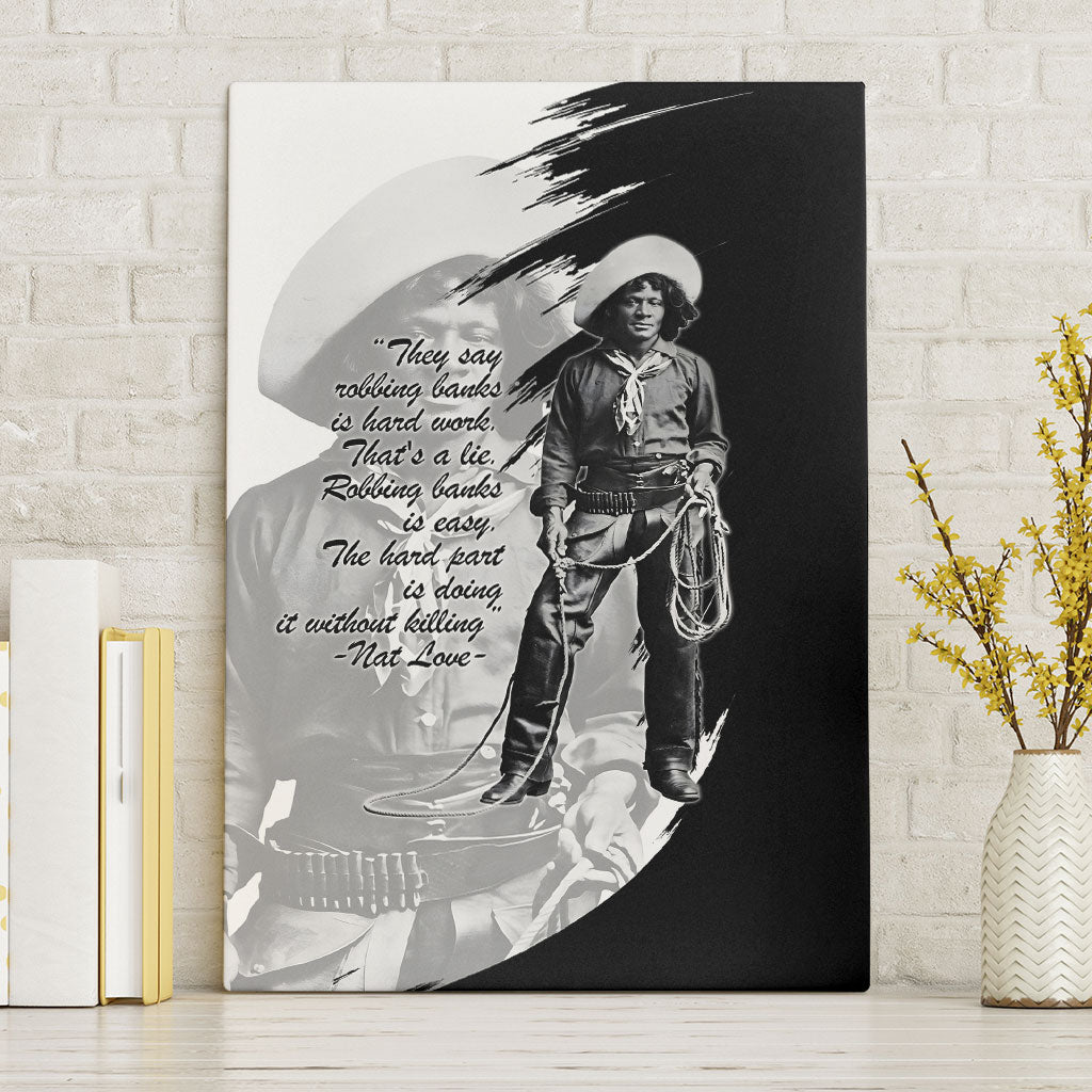Nat Love Canvas Wall Art Deadwood Dick Legendary Black Cowboy - Famous Outlaw Quote