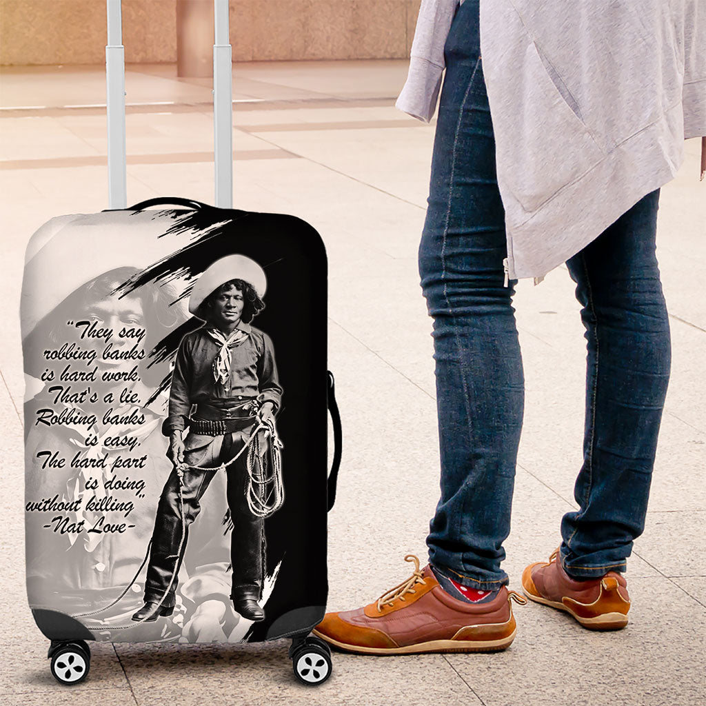 Nat Love Luggage Cover Deadwood Dick Legendary Black Cowboy - Famous Outlaw Quote