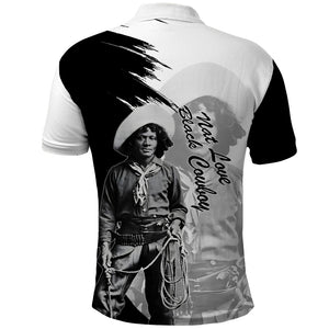 Nat Love Polo Shirt Deadwood Dick Legendary Black Cowboy - Famous Outlaw Quote