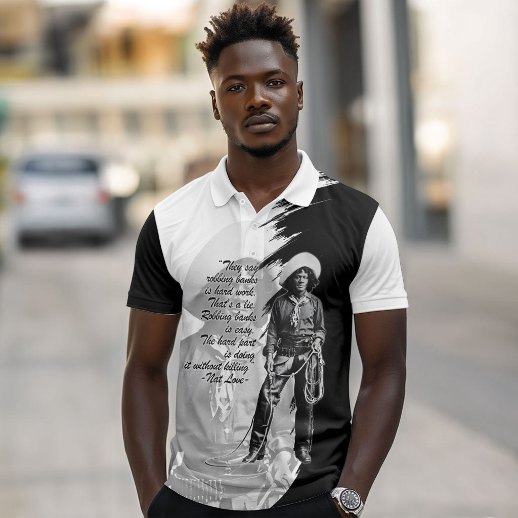 Nat Love Polo Shirt Deadwood Dick Legendary Black Cowboy - Famous Outlaw Quote