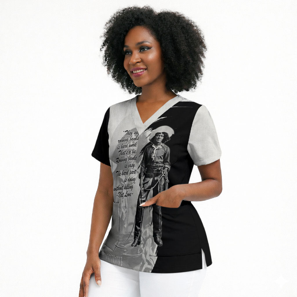 Nat Love Scrub Top Deadwood Dick Legendary Black Cowboy - Famous Outlaw Quote