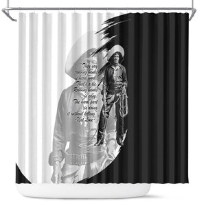 Nat Love Shower Curtain Deadwood Dick Legendary Black Cowboy - Famous Outlaw Quote