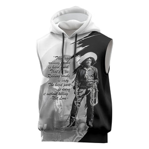 Nat Love Sleeveless Hoodie Deadwood Dick Legendary Black Cowboy - Famous Outlaw Quote