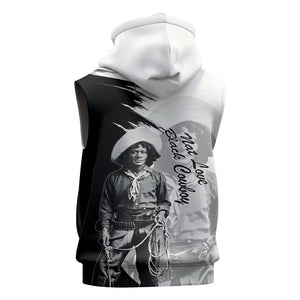 Nat Love Sleeveless Hoodie Deadwood Dick Legendary Black Cowboy - Famous Outlaw Quote