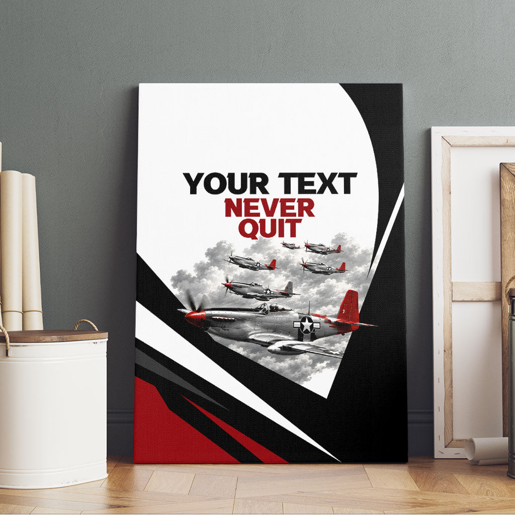 Personalized Tuskegee Airmen Canvas Wall Art Red Tails P-51 Mustang WWII Aviation Never Quit