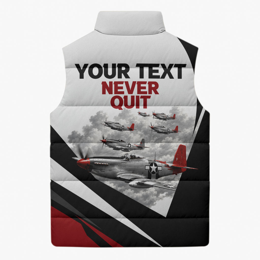 Personalized Tuskegee Airmen Sleeveless Puffer Jacket Red Tails P-51 Mustang WWII Aviation Never Quit