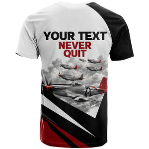 Personalized Tuskegee Airmen T shirt Red Tails P-51 Mustang WWII Aviation Never Quit