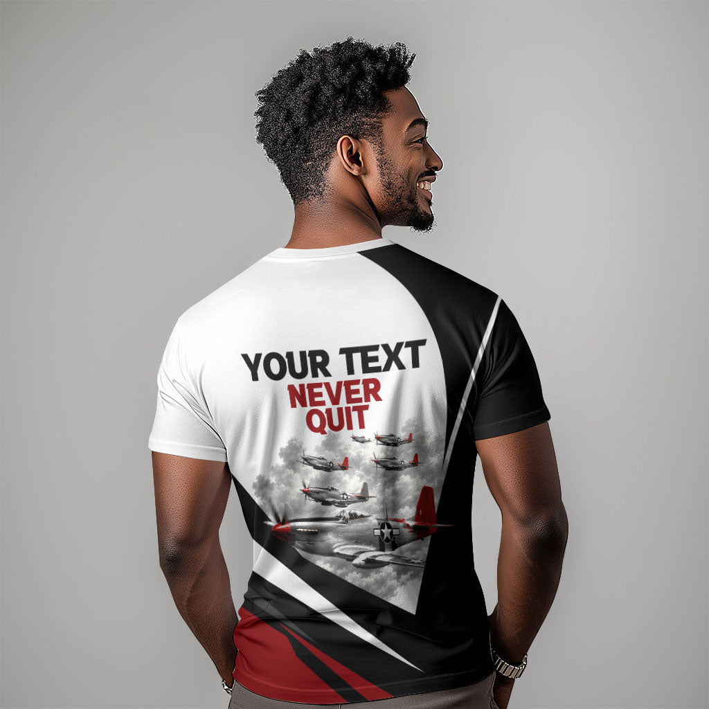 Personalized Tuskegee Airmen T shirt Red Tails P-51 Mustang WWII Aviation Never Quit