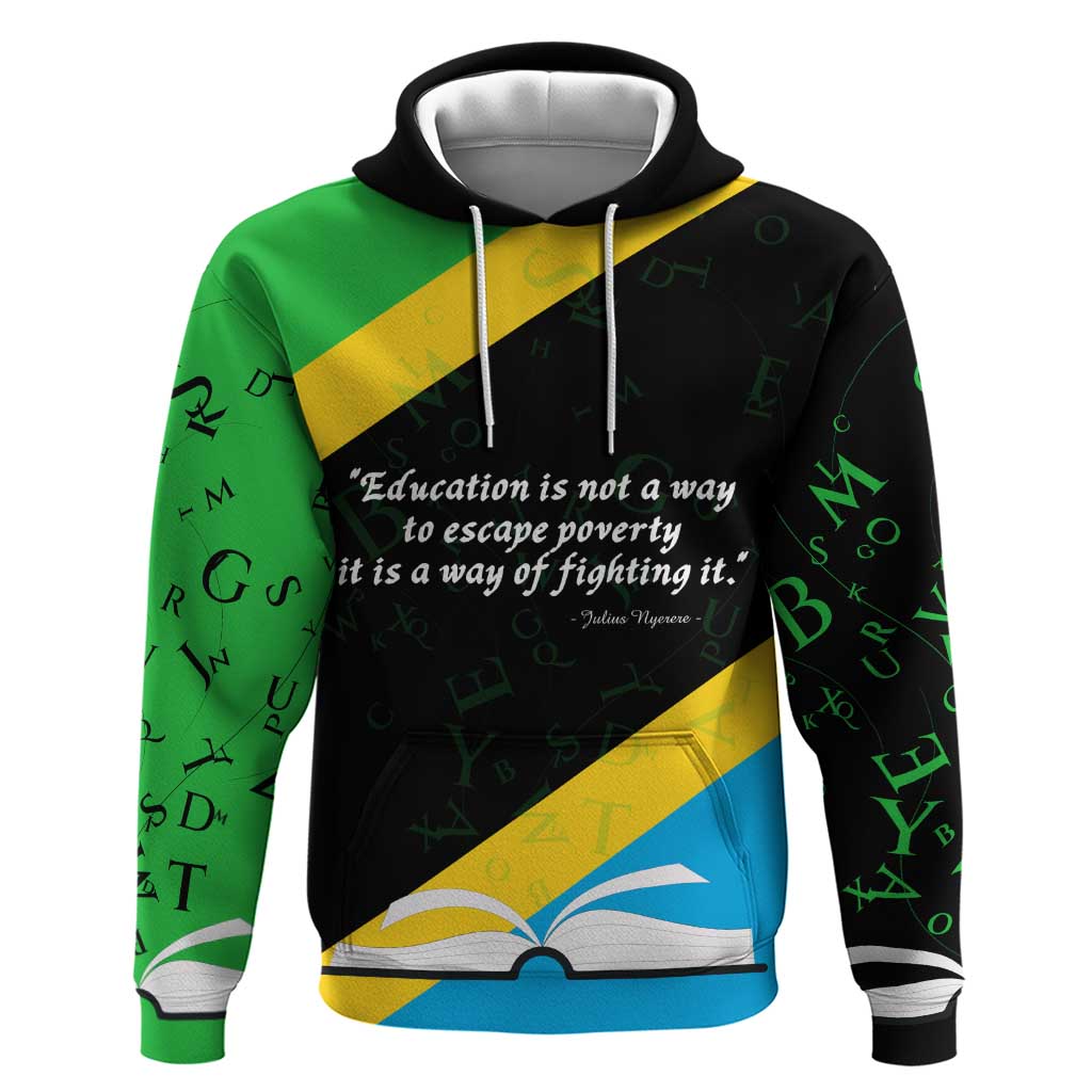 Julius Nyerere Hoodie Education is a Way of Fighting Poverty Quote and Tanzanian Flag Alphabet - African Pride