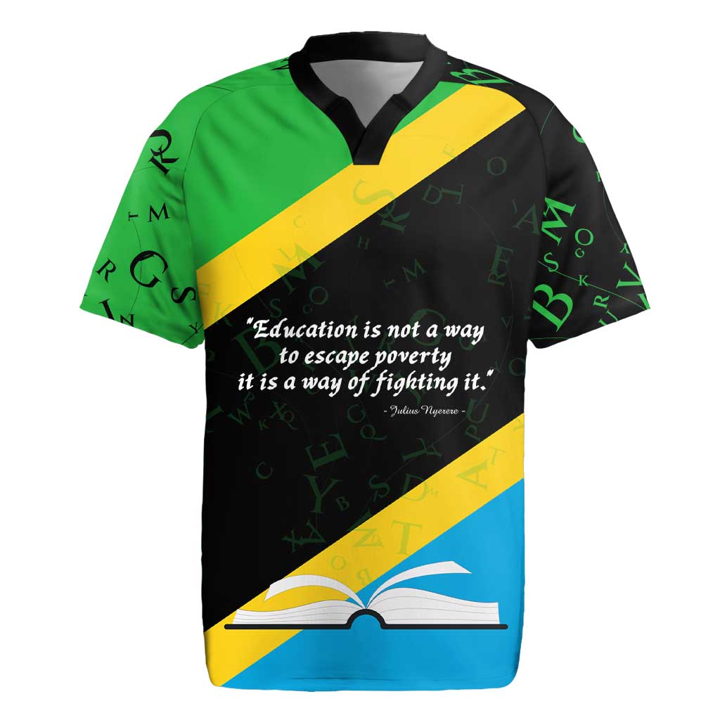 Julius Nyerere Rugby Jersey Education is a Way of Fighting Poverty Quote and Tanzanian Flag Alphabet - African Pride