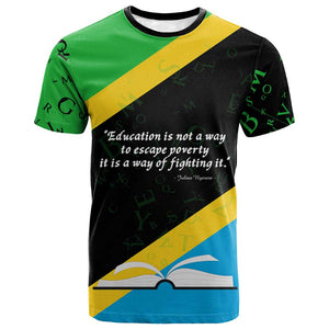 Julius Nyerere T shirt Education is a Way of Fighting Poverty Quote and Tanzanian Flag Alphabet - African Pride
