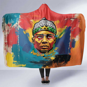 Amilcar Cabral Hooded Blanket Armed Activist Quote Raised Fist African Liberation Tribute - Colorful Paint Stroke - African Pride