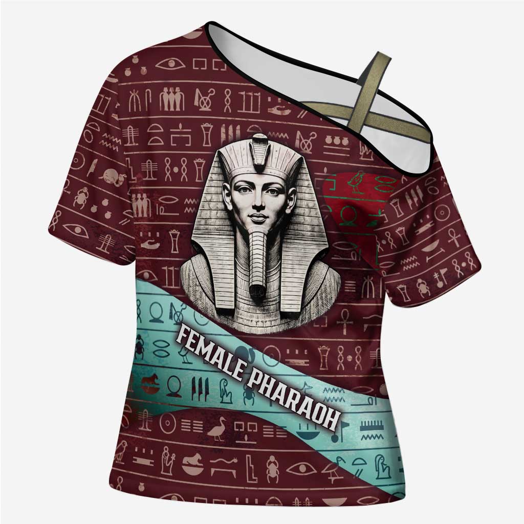 Hatshepsut Cross Shoulder Shirt with Pharaoh Bust Illustration, Female Pharaoh Title and Egyptian Hieroglyph - African Pride