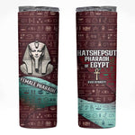 Hatshepsut Skinny Tumbler with Pharaoh Bust Illustration, Female Pharaoh Title and Egyptian Hieroglyph - African Pride