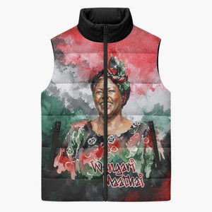 Wangari Maathai Sleeveless Puffer Jacket Kenyan Flag Watercolor Style - Environmental Quote Planting Trees Tribute Eco-Activism - African Pride