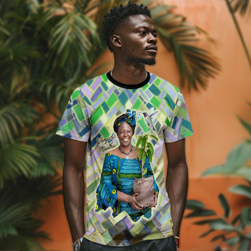 Wangari Maathai T shirt Hummingbird Quote Tree Planting Theme Environmental Justice Tribute - African Pride