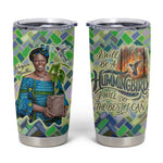 Wangari Maathai Tumbler Cup Hummingbird Quote Tree Planting Theme Environmental Justice Tribute - African Pride