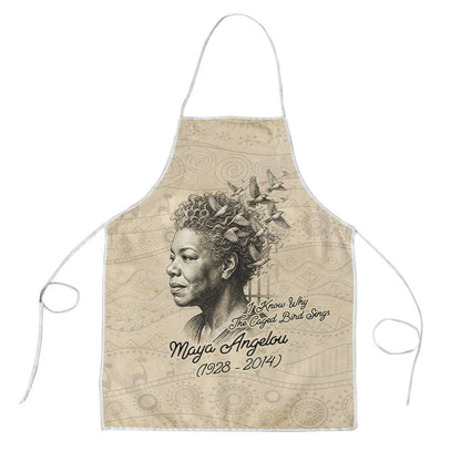 Maya Angelou Apron I Know Why The Caged Bird Sings - African Pride