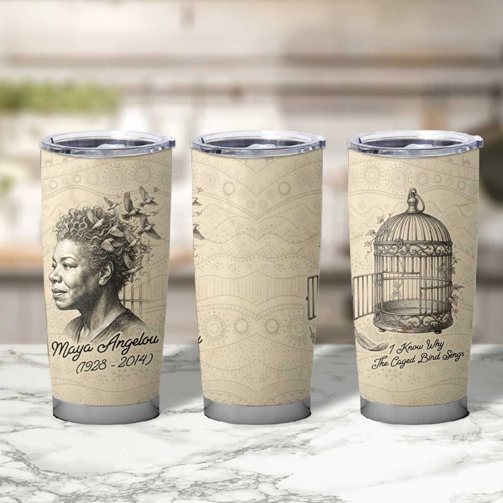 Maya Angelou Tumbler Cup I Know Why The Caged Bird Sings - African Pride