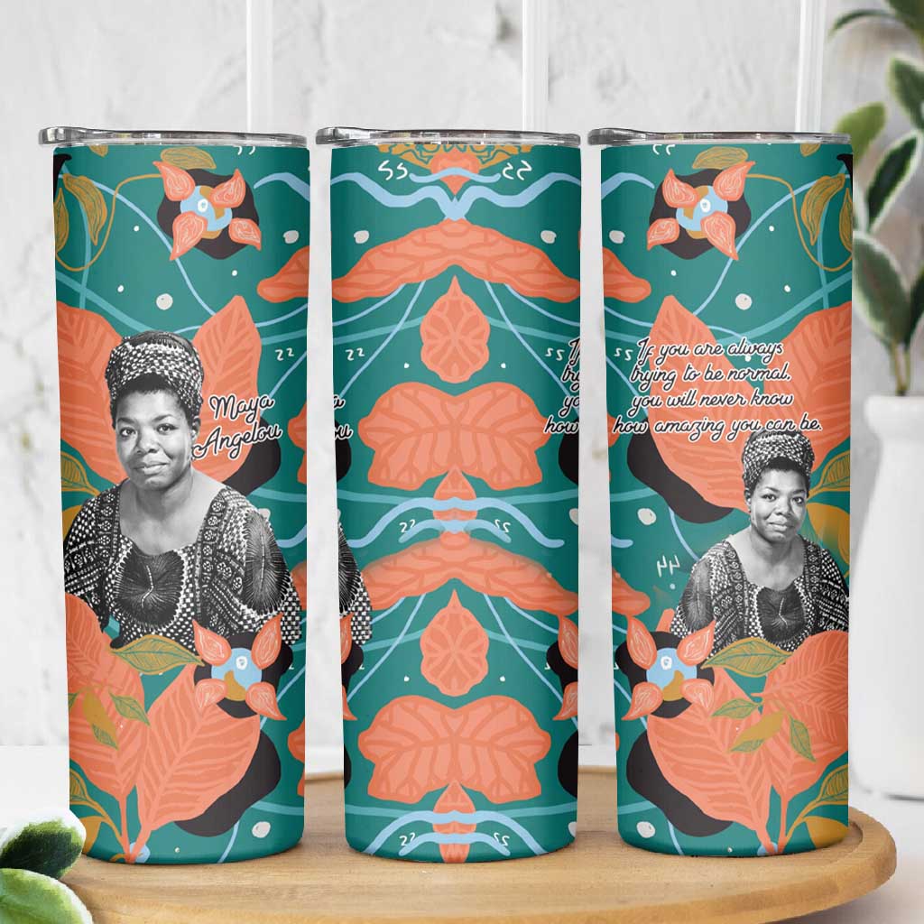 Maya Angelou Skinny Tumbler Inspirational Quote Design Vibrant Teal and Orange Leaf Motif - African Pride