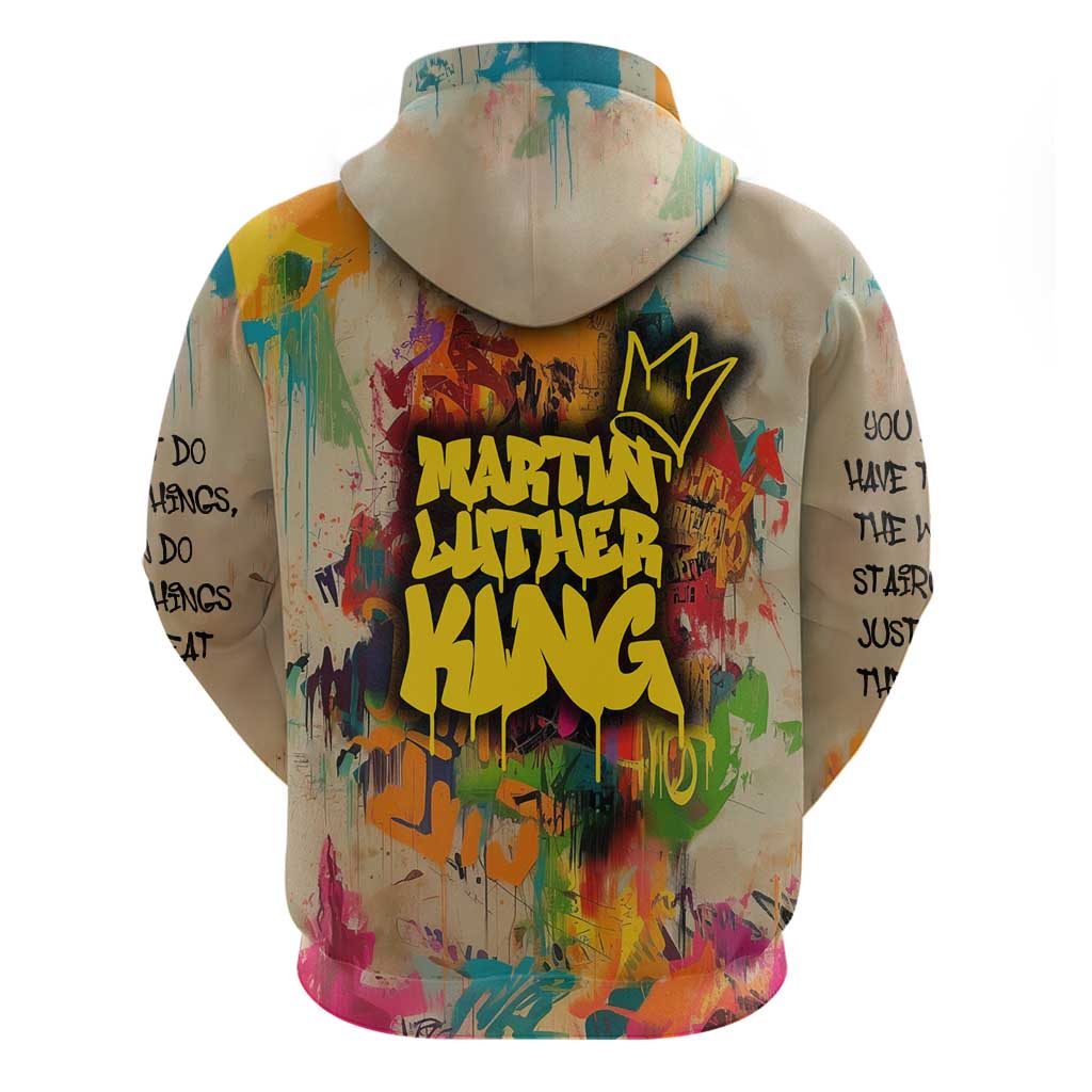 Martin Luther King Graffiti Afro Zip Hoodie Colorful Spray Paint Quotes and Crown - African Pride