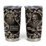 George Washington Carver Tumbler Cup Peanut From Soil Comes Knowledge Quote and Agricultural Roots - African Pride