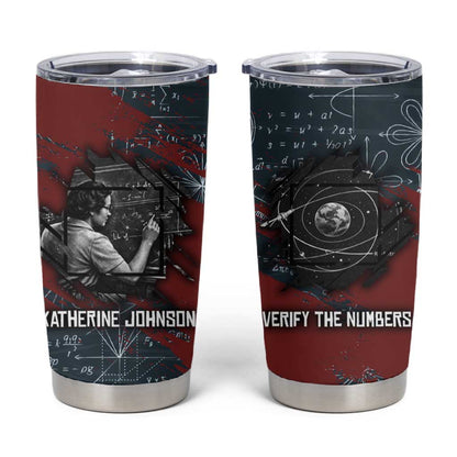 Katherine Johnson Tumbler Cup with Chalkboard Math Scene, Verify the Numbers Quote and Space Orbit - African Pride