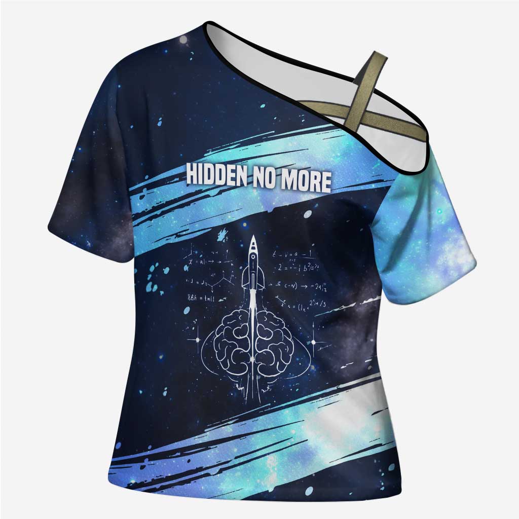 Katherine Johnson Cross Shoulder Shirt with Galaxy Background, Hidden No More Quote and Rocket Brain Equation - African Pride