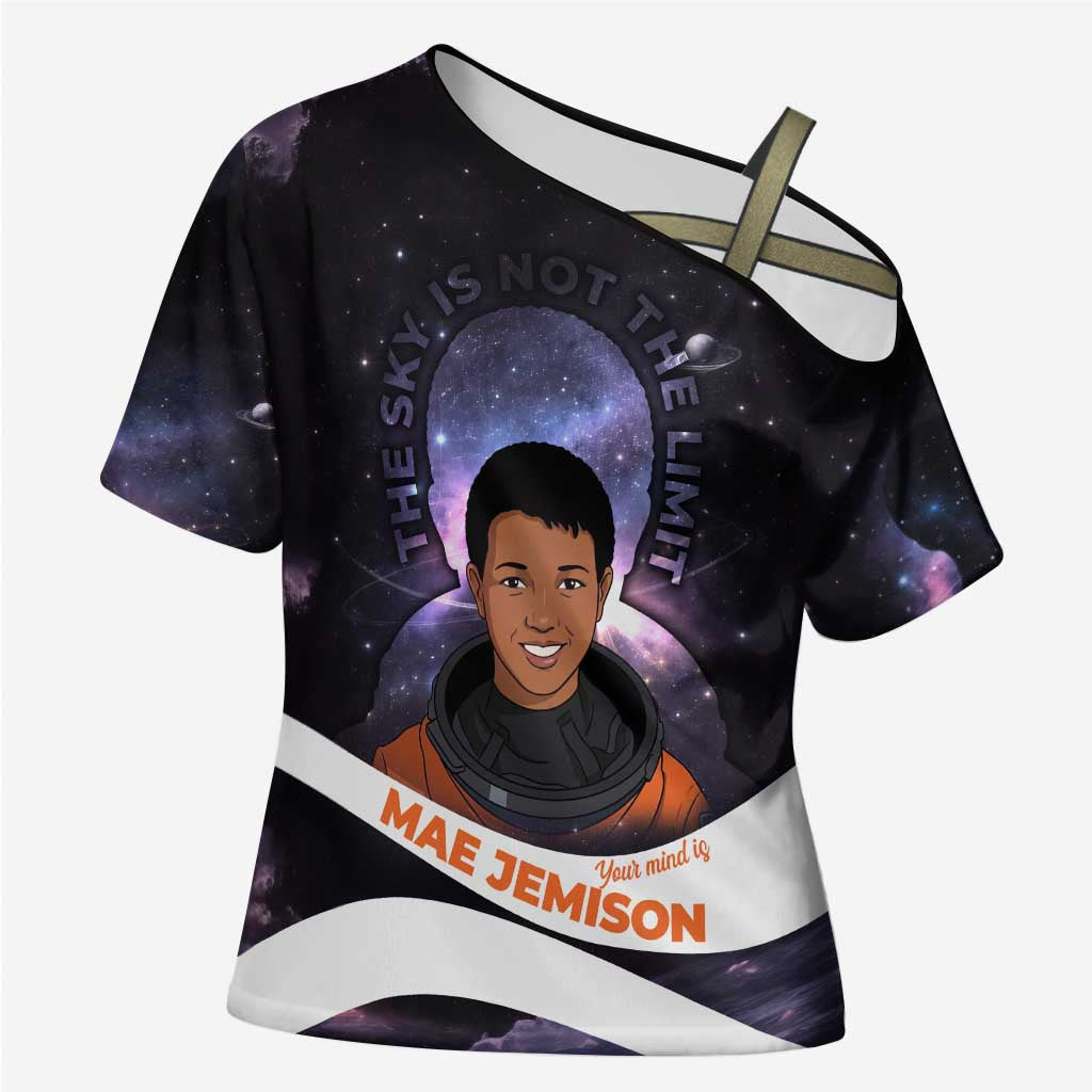 Mae Jemison Cross Shoulder Shirt Cartoon Astronaut Portrait, The Sky Is Not the Limit Quote and Galaxy Dreamer - African Pride