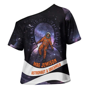 Mae Jemison Cross Shoulder Shirt Cartoon Astronaut Portrait, The Sky Is Not the Limit Quote and Galaxy Dreamer - African Pride