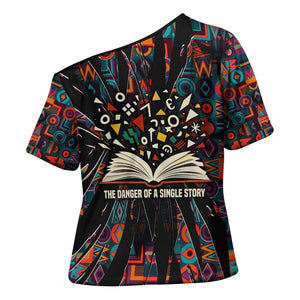 Chimamanda Ngozi Adichie Cross Shoulder Shirt with Monochrome Portrait, The Danger of a Single Story Quote - African Pride