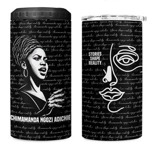 Chimamanda Ngozi Adichie 4 in 1 Can Cooler Tumbler with Expressive Speaking Portrait, Stories Shape Reality - African Pride